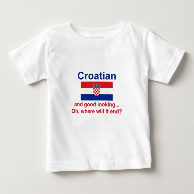 Good Looking Croatian Infant T-shirt (Front)