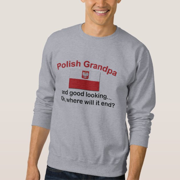 Polish Grandpa Sweatshirt | Zazzle