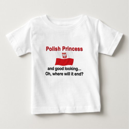 Good Looking Polish Princess Baby T_Shirt