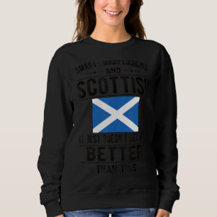 Good Looking Scottish Flag Scotland Scottish Roots Sweatshirt
