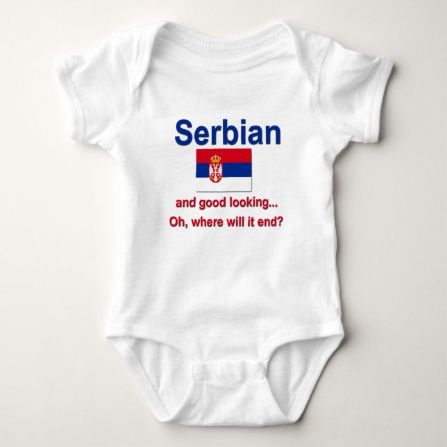 Good Looking Serbian Baby Bodysuit (Front)