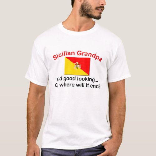 Good Looking Sicilian Grandpa T_Shirt