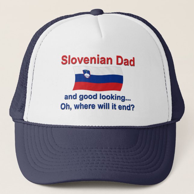 Good Looking Slovenian Dad Trucker Hat (Front)