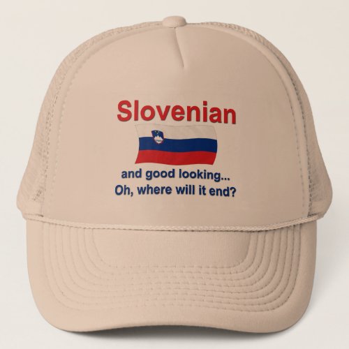 Good Looking Slovenian Trucker Hat