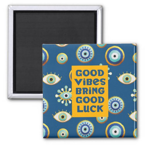 Good Luck and Vibes Evil Eye Magnet