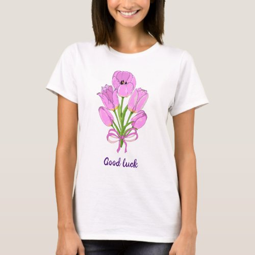 Good luck Bouquet tulips  Cute T_Shirt