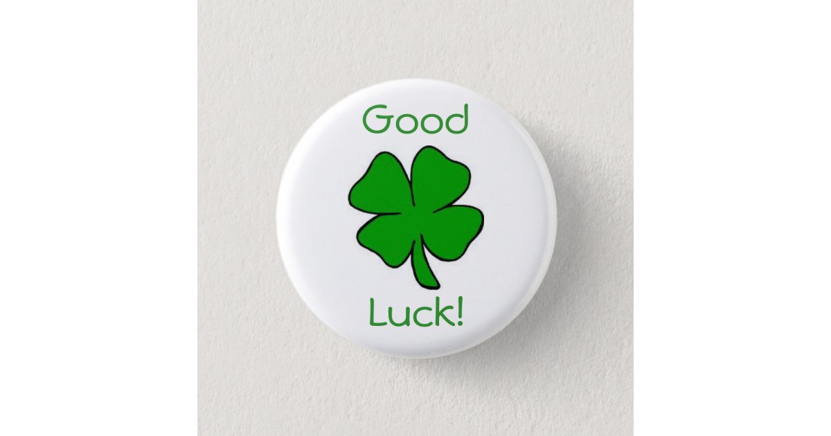 Good Luck button | Zazzle.com