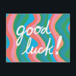 GOOD LUCK Colorful Cool & Fun Stripes Postcard<br><div class="desc">Check out this sweet and colorful art,  hand made by me for you! Feel free to add your own text or change the colors. Visit my shop for more!</div>
