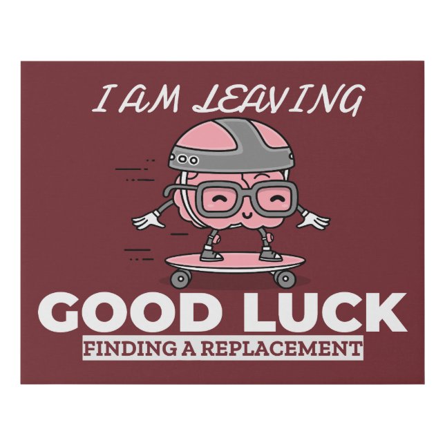 Good Luck Finding A Replacement - Brain Design Faux Canvas Print (Front)