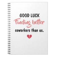 Good Luck Finding Better Coworkers