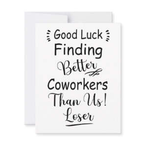 Good Luck Finding Better Coworkers Than Us Holiday Card Good Luck Finding Better Coworkers Than Us Holiday Card