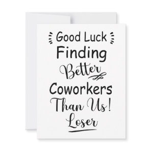 Good Luck Finding Better Coworkers Than Us Holiday Card Good Luck Finding Better Coworkers Than Us Holiday Card