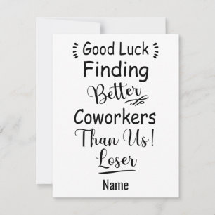 Good Luck Finding Better Coworkers Than Us Holiday Card