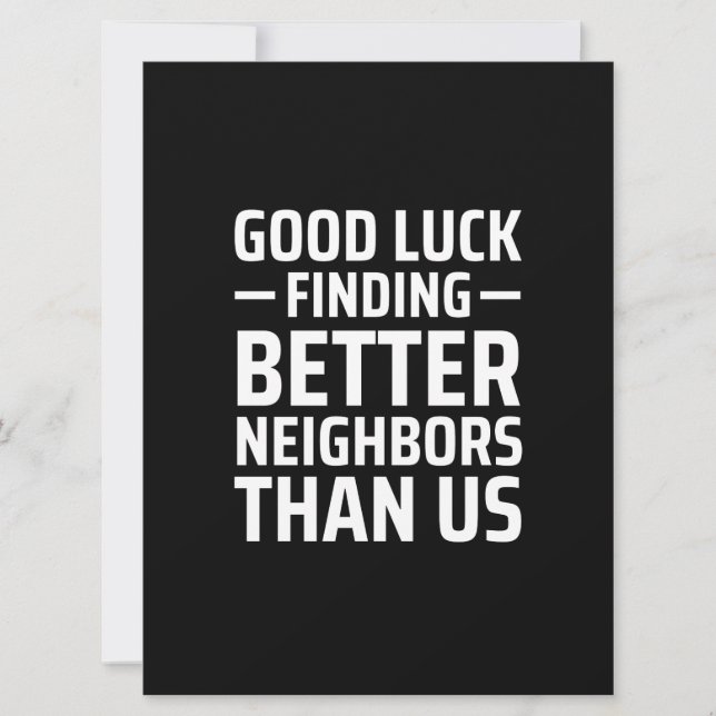 good luck finding better neighbors than us save the date (Front)