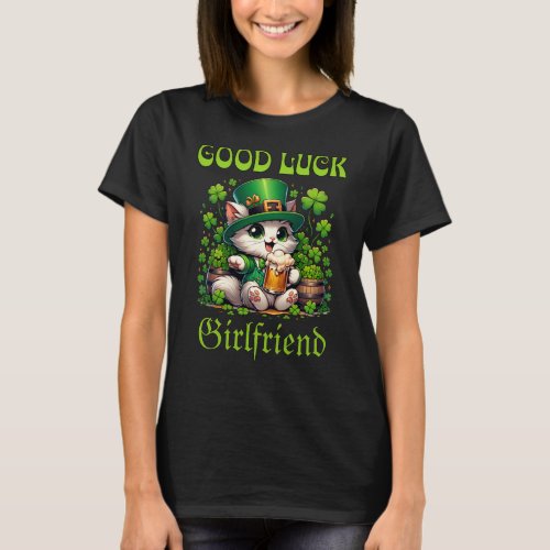 Good Luck Girlfriend Shamrock St Patricks Day Cat  T_Shirt