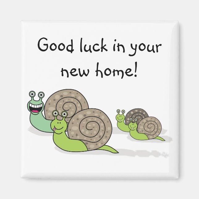 Good luck in your new home ! magnet (Front)