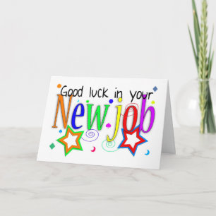 Good Luck In Your New Job Greeting Card