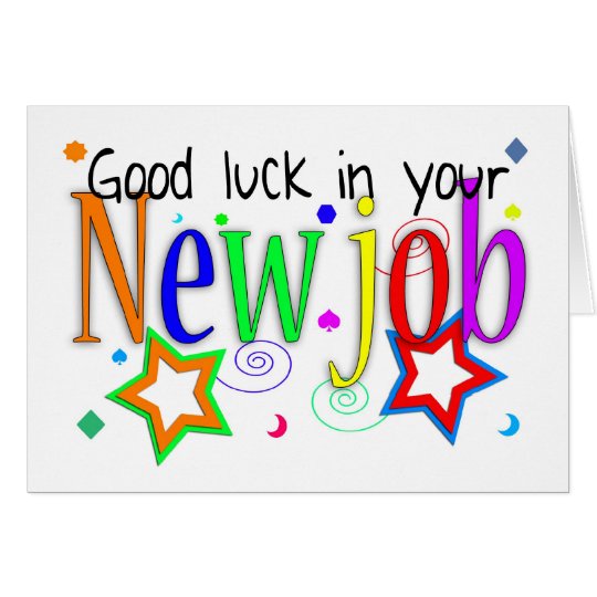 Good Luck In Your New Job Greeting Card - New Job | Zazzle.com