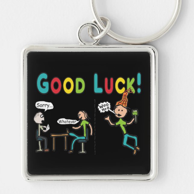 Good Luck Leaving Work Keychain (Front)