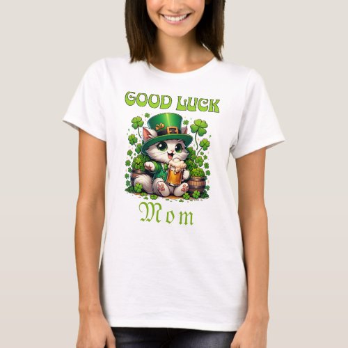Good Luck Mom Shamrocks St Patricks Day Beer Cat  T_Shirt