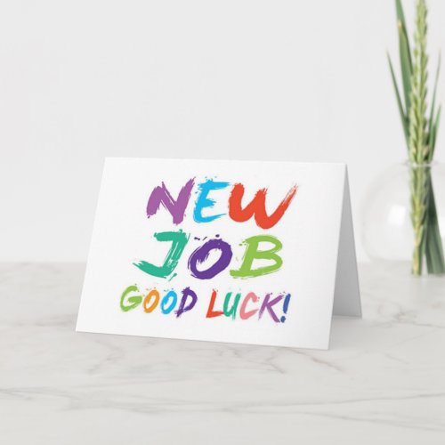 GOOD LUCK ON NEW JOB CARD