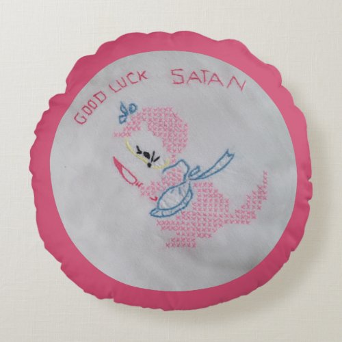 GOOD LUCK SATAN GOOD LUCK ON SATURN ROUND PILLOW