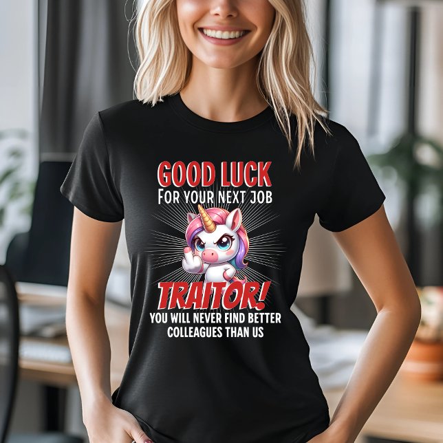 Good Luck Traitor Unicorn T-Shirt (Creator Uploaded)