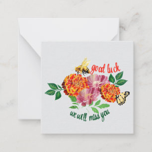 Good luck we will miss you  note card