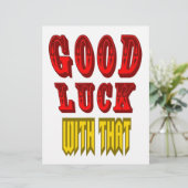 Good Luck With That (Standing Front)