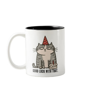 Good Luck With That Grumpy Birthday Cat Two-Tone Coffee Mug