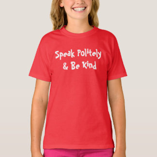 Good Manners, Speak Politely & Be Kind T-Shirt