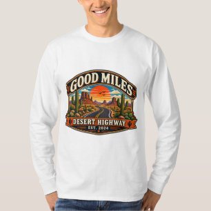 Good Miles Desert Highway Vintage Southwest Road T-Shirt