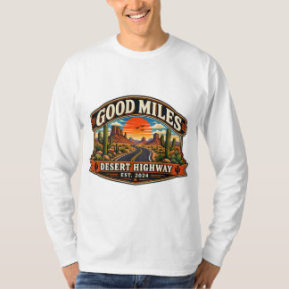 Good Miles Desert Highway Vintage Southwest Road T-Shirt