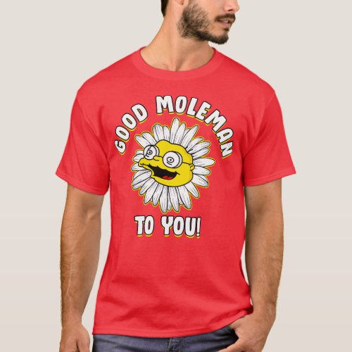 Good Moleman To You Pocket T_Shirt