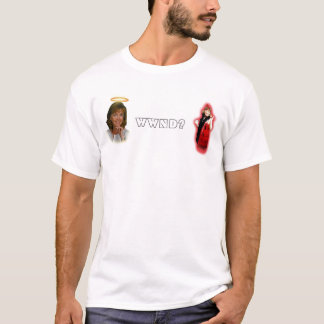 Good Mom, Bad Mom, WWND? T-Shirt