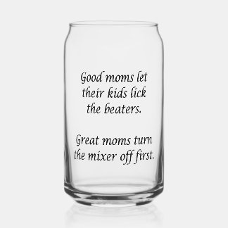 Good Moms Great Moms Can Glass