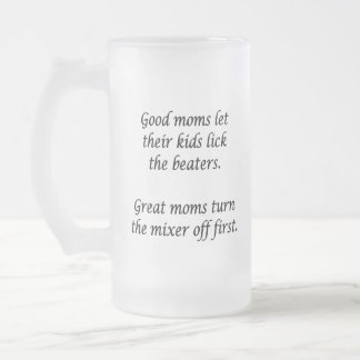 Good Moms Great Moms Frosted Glass Beer Mug