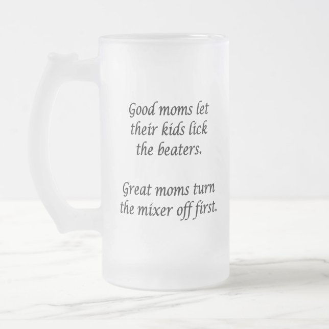 Good Moms Great Moms  Frosted Glass Beer Mug (Left)