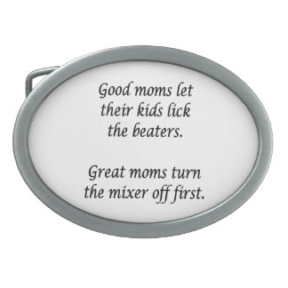 Good Moms Great Moms  Oval Belt Buckle