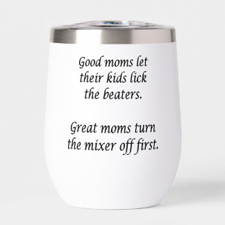Good Moms Great Moms Thermal Wine Tumbler