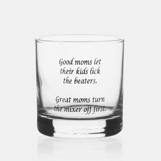 Good Moms Great Moms Whiskey Glass
