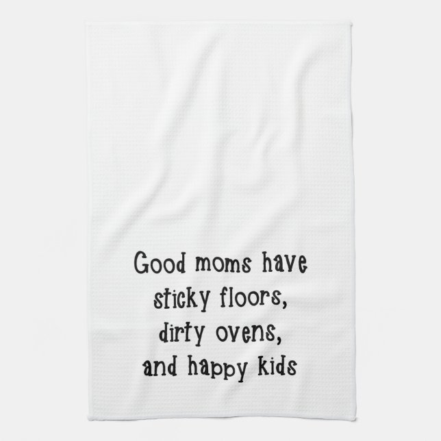 Good moms have sticky floors Kitchen Towel (Vertical)