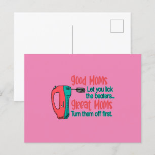 Good Moms Let You Lick The Beaters Great Moms Turn Postcard