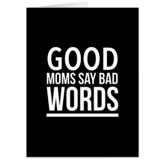 Good moms say bad words funny mothers day quotes w card