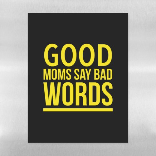 Good moms say bad words funny mothers day quotes y magnetic dry erase sheet