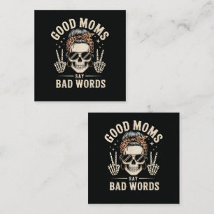 Good Moms Say Bad Words Funny Note Card