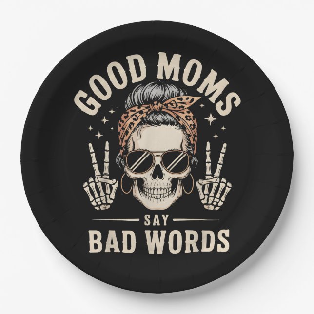 Good Moms Say Bad Words Funny Paper Plates (Front)