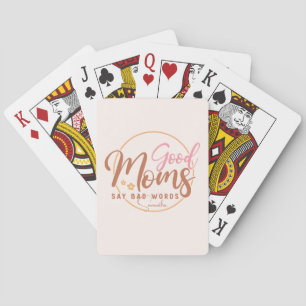 Good Moms Say Bad Words Poker Cards