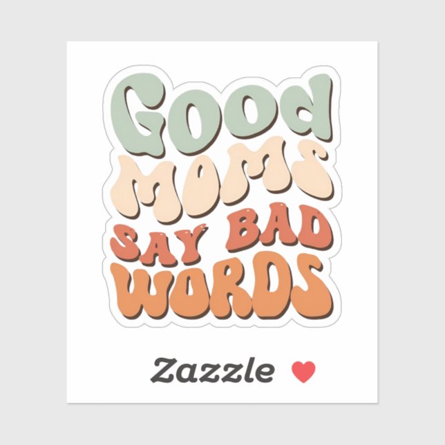 Good Moms Says Bad Words Sticker (Sheet)