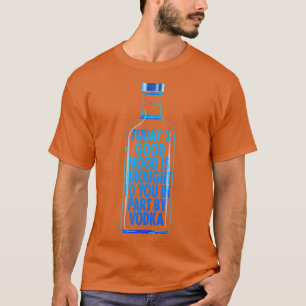 Good mood brought to you by Vodka T-Shirt